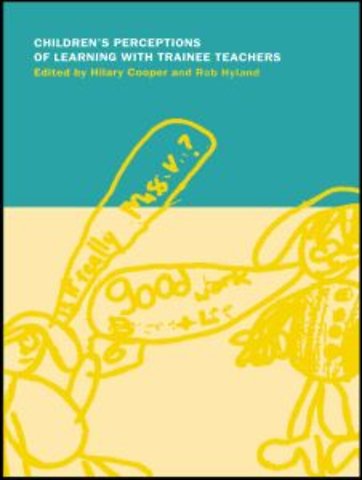 Children's Perceptions of Learning with Trainee Teachers