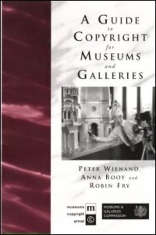 Guide to Copyright for Museums and Galleries
