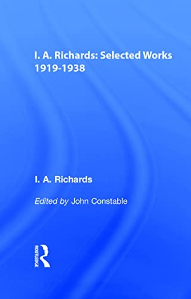 I.A. Richards: Selected Works 1919-1938