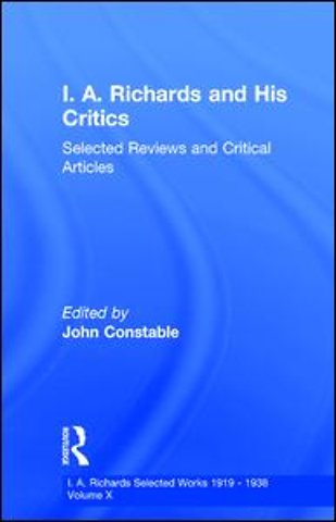 I A Richards & His Critics V10