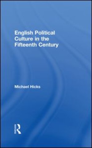 English Political Culture in the Fifteenth Century