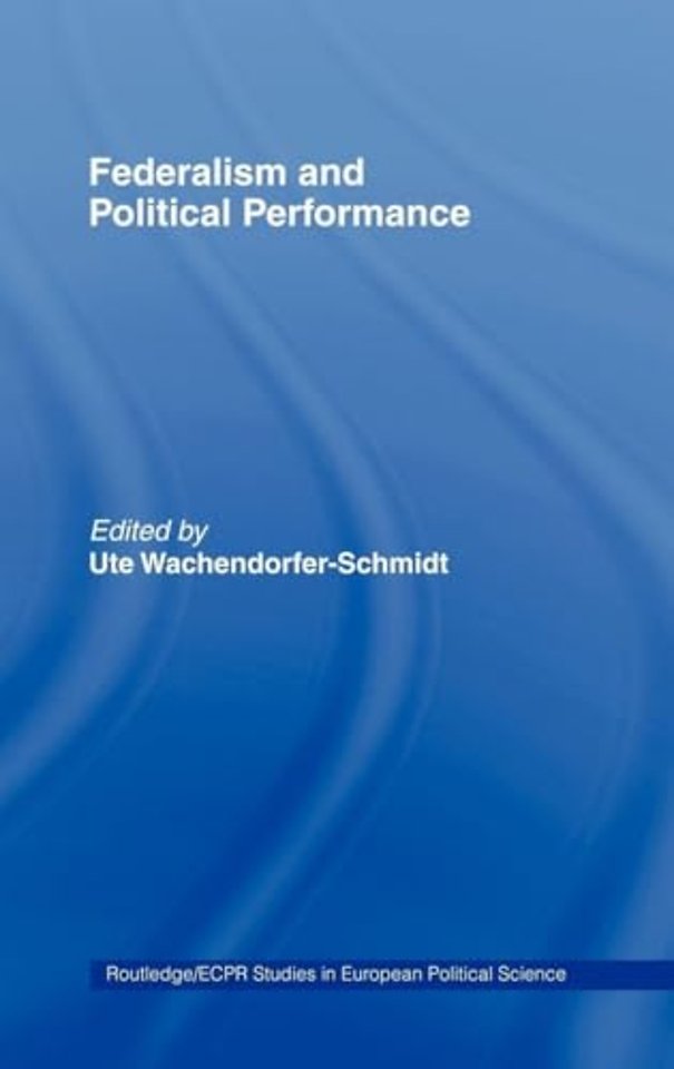 Federalism and Political Performance