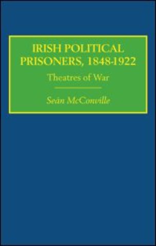 Irish Political Prisoners 1848-1922