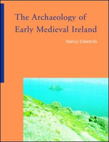 Archaeology of Early Medieval Ireland