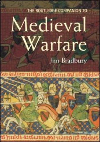 Routledge Companion to Medieval Warfare