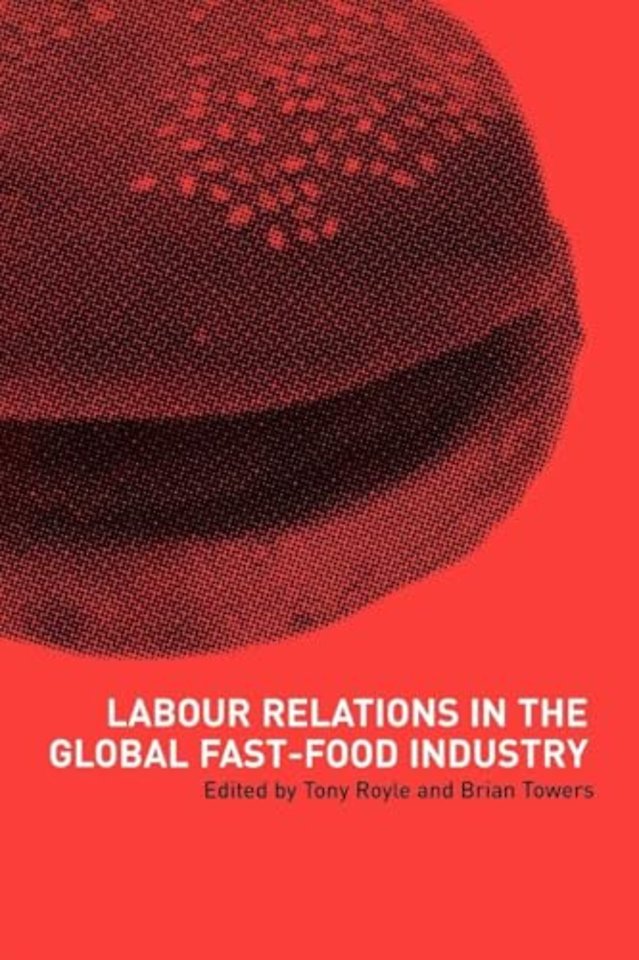 Labour Relations in the Global Fast-Food Industry