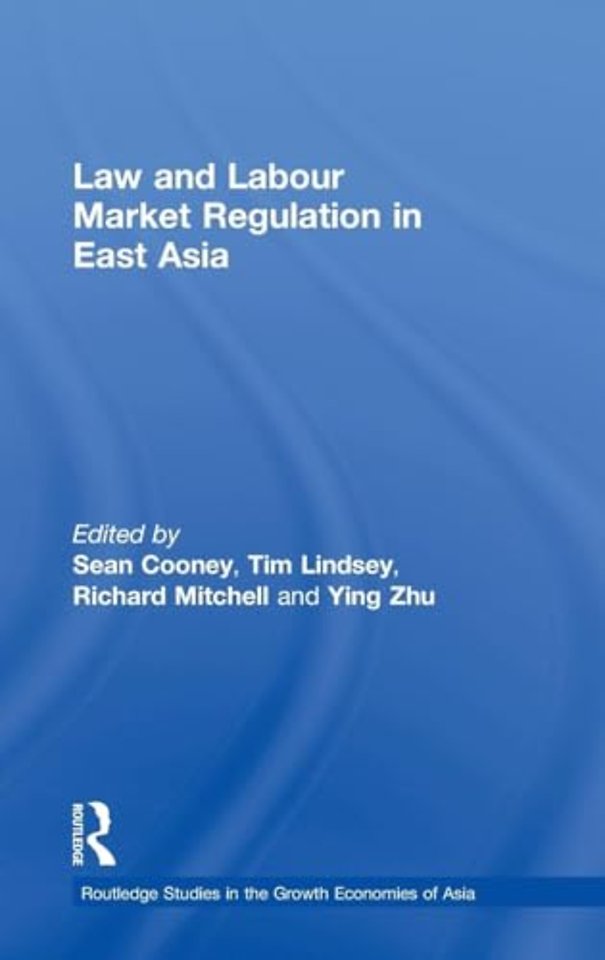 Law and Labour Market Regulation in East Asia