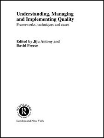 Understanding, Managing and Implementing Quality