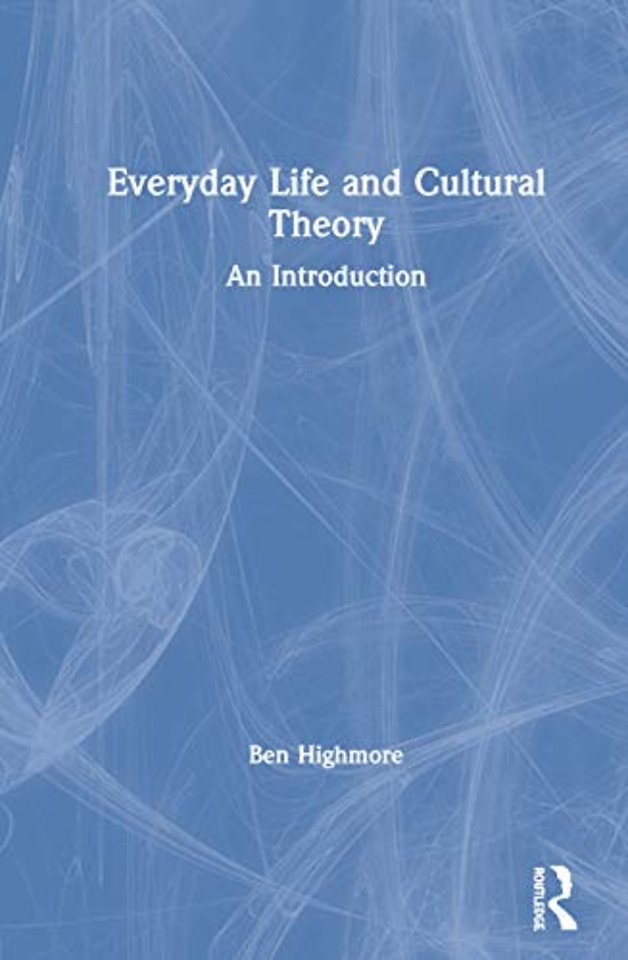 Everyday Life and Cultural Theory