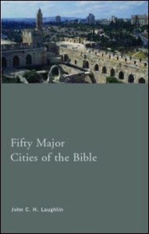 Fifty Major Cities of the Bible