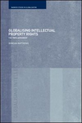 Globalising Intellectual Property Rights