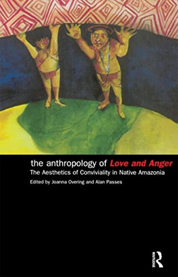 Anthropology of Love and Anger