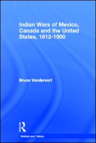 Indian Wars of Canada, Mexico and the United States, 1812-1900