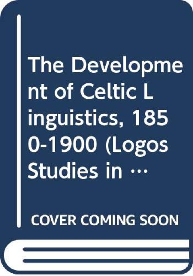 The Development of Celtic Linguistics, 1850-1900