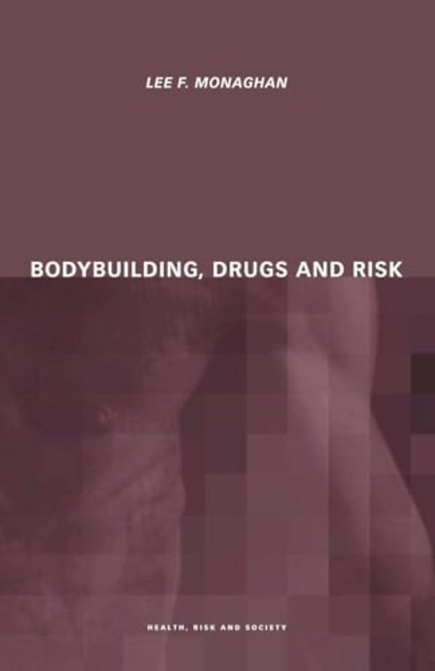 Bodybuilding, Drugs and Risk