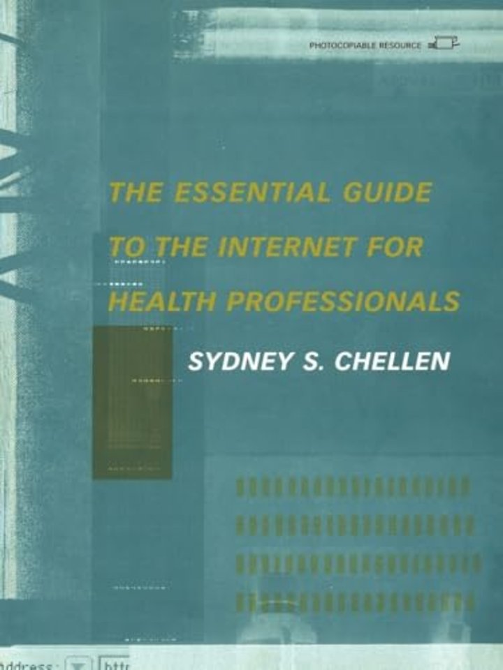 The Essential Guide to the Internet for Health Professionals