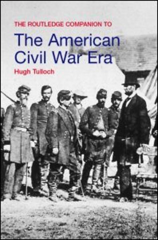 Routledge Companion to the American Civil War Era