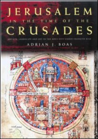 Jerusalem in the Time of the Crusades