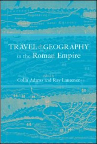 Travel and Geography in the Roman Empire