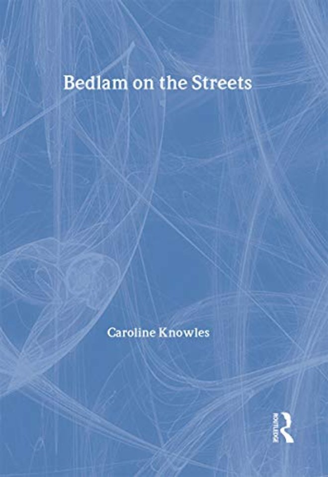 Bedlam on the Streets