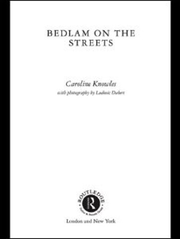 Bedlam on the Streets
