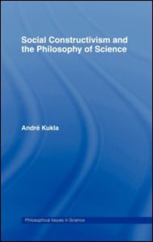 Social Constructivism and the Philosophy of Science