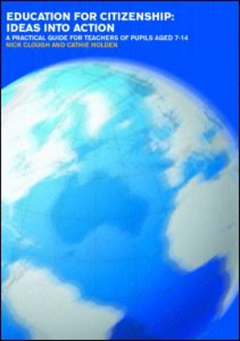 Education for Citizenship: Ideas into Action