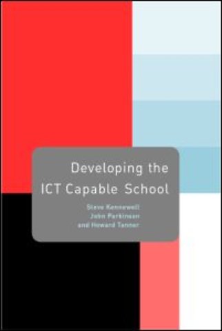 Developing the ICT Capable School