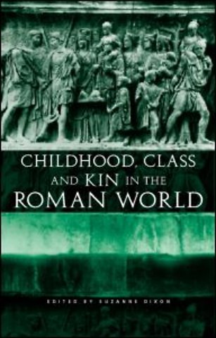 Childhood, Class and Kin in the Roman World