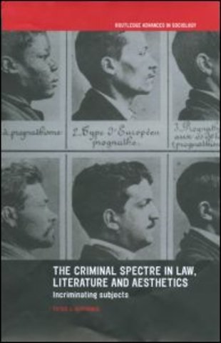 Criminal Spectre in Law, Literature and Aesthetics