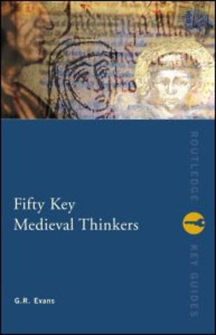 Fifty Key Medieval Thinkers