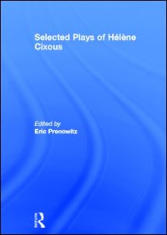 Selected Plays of Hélène Cixous
