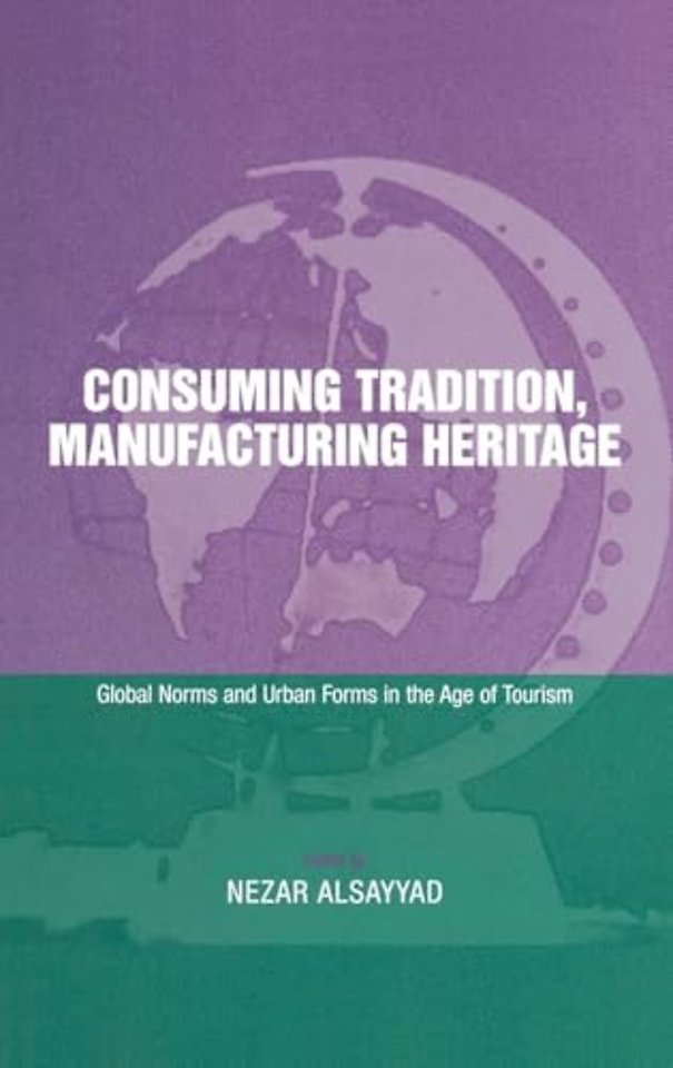 Consuming Tradition, Manufacturing Heritage