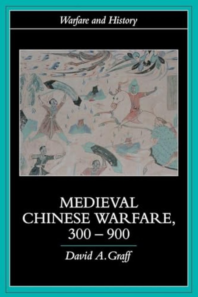 Medieval Chinese Warfare 300-900