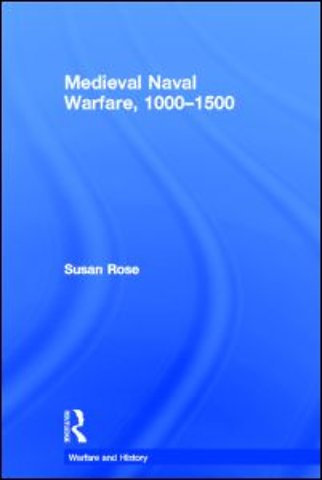 Medieval Naval Warfare 1000-1500