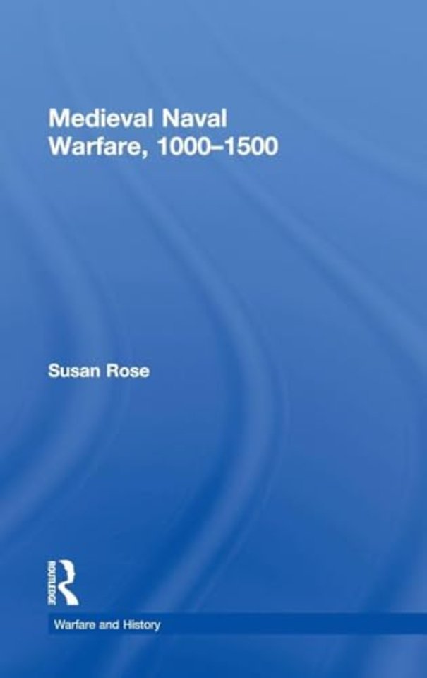 Medieval Naval Warfare 1000-1500