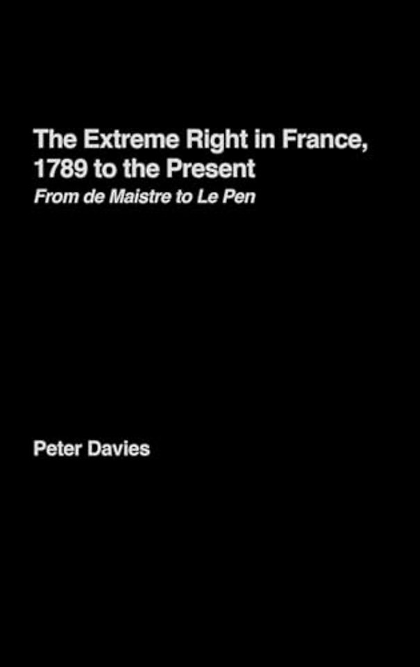 Extreme Right in France, 1789 to the Present