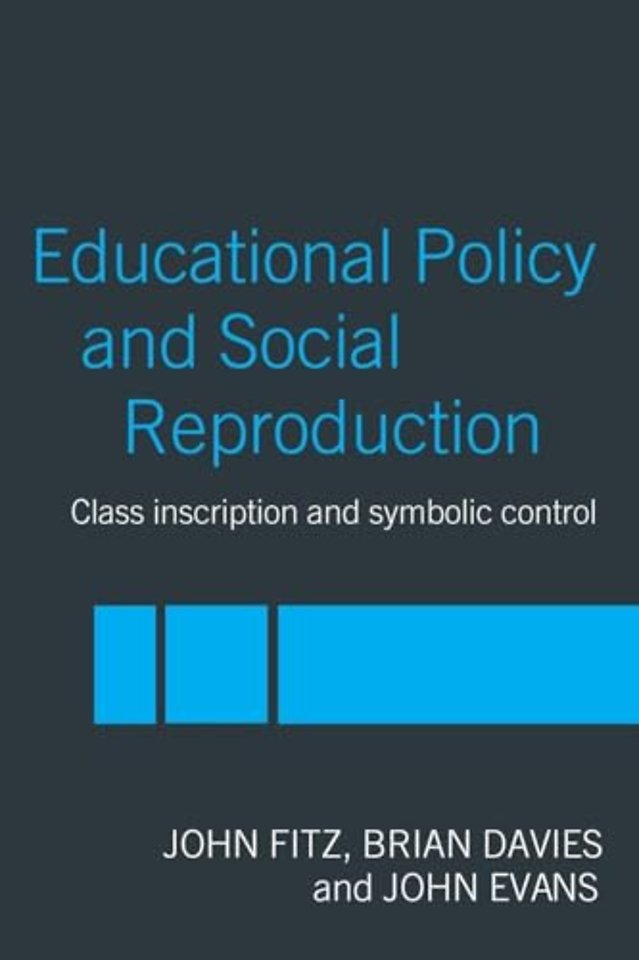 Education Policy and Social Reproduction