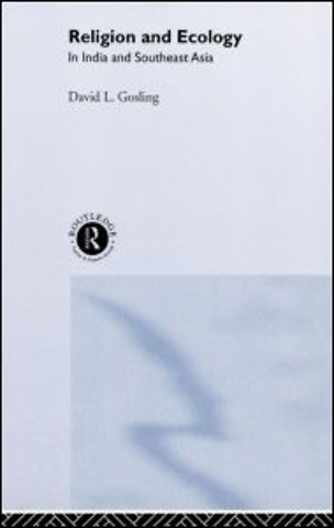 Religion and Ecology in India and Southeast Asia