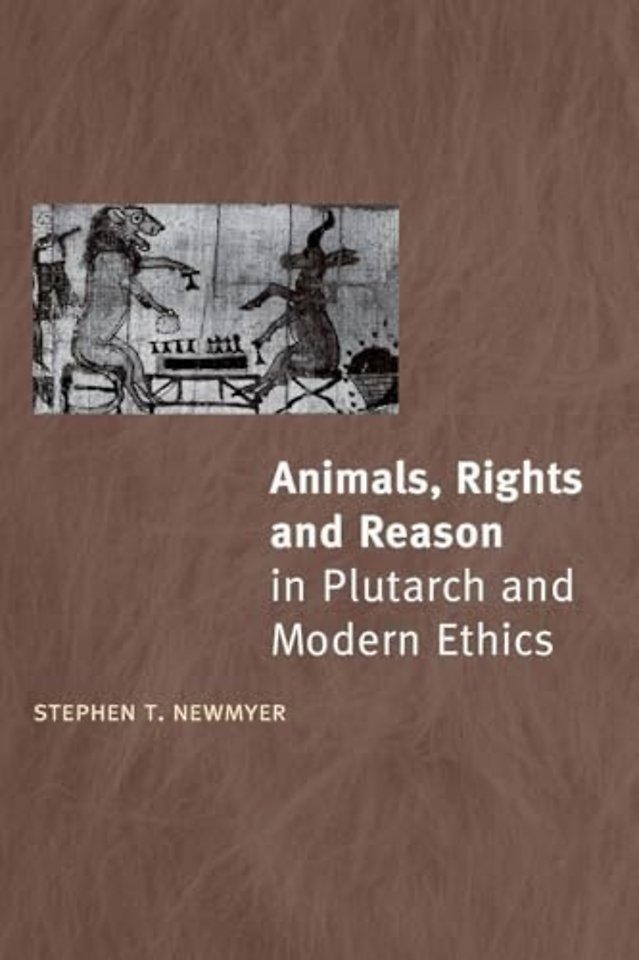 Animals, Rights and Reason in Plutarch and Modern Ethics