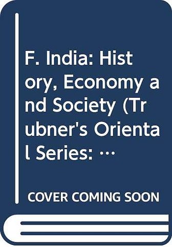 F. India: History, Economy and Society