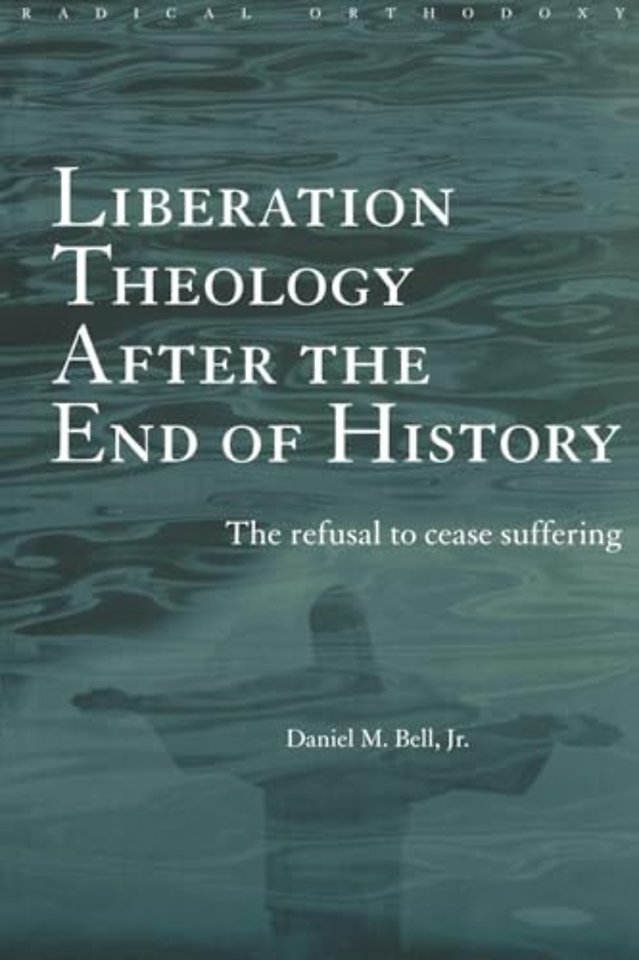 Liberation Theology after the End of History
