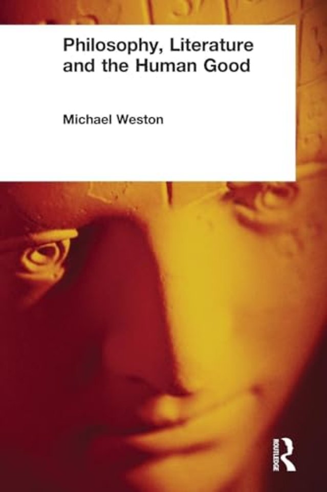 Philosophy, Literature and the Human Good