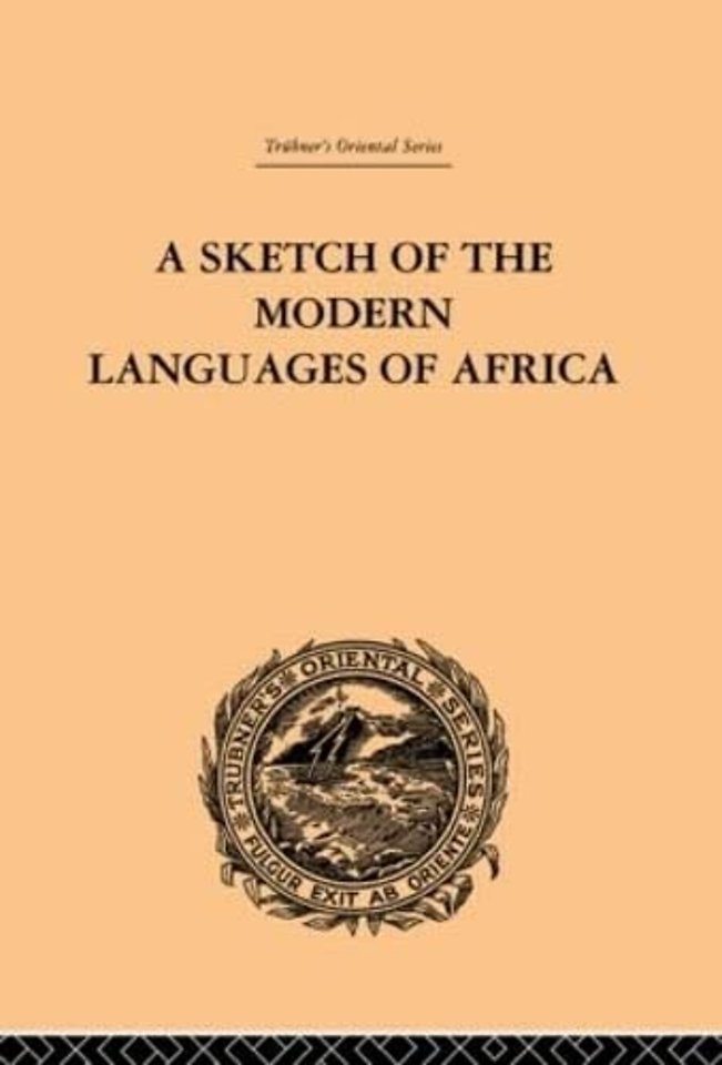 Sketch of the Modern Languages of Africa: Volume I