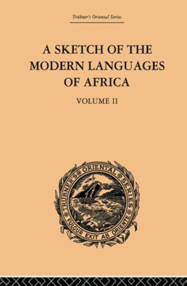 Sketch of the Modern Languages of Africa: Volume II