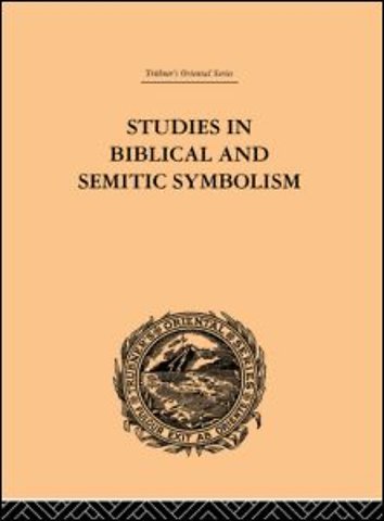 Studies in Biblical and Semitic Symbolism