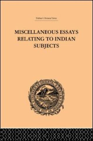 Miscellaneous Essays Relating to Indian Subjects