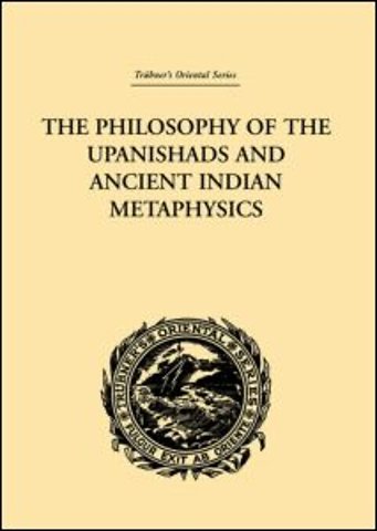Philosophy of the Upanishads and Ancient Indian Metaphysics