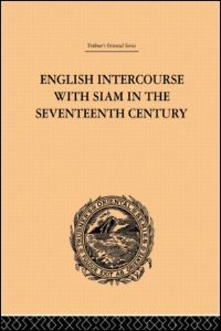 English Intercourse with Siam in the Seventeenth Century