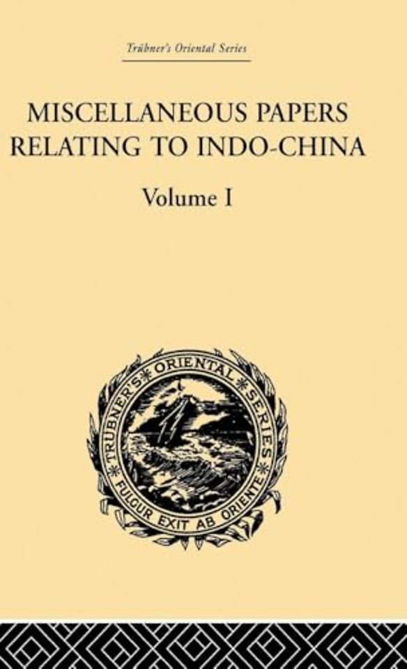 Miscellaneous Papers Relating to Indo-China: Volume I